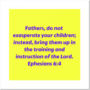 Bible Verse Ephesians 6:4 Posters and Art